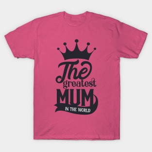 The greatest mum in the T-Shirt